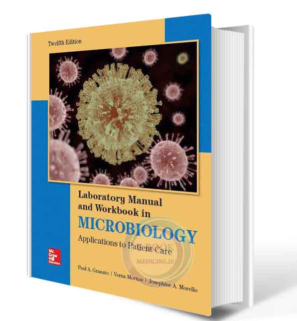 دانلود کتابLab Manual and Workbook in Microbiology: Applications to Patient Care 12th  2019 (Original PDF)